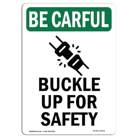 Signmission OSHA CAREFUL Sign, Buckle Up For W/ Symbol, 5in X 3.5in Decal, 10PK, 3.5" W, 5" L, Portrait, PK10 OS-BC-D-35-V-10104-10PK